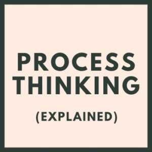 process thinking explained
